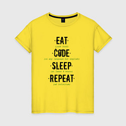 Футболка хлопковая женская EAT CODE SLEEP REPEAT, цвет: желтый