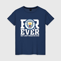 Футболка хлопковая женская Manchester City FOREVER NOT JUST WHEN WE WIN Манче, цвет: тёмно-синий