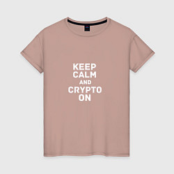 Футболка хлопковая женская Keep Calm and Crypto On, цвет: пыльно-розовый