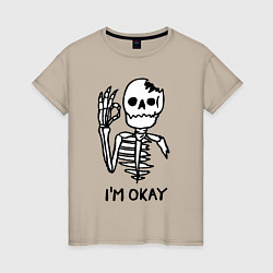 Футболка хлопковая женская Im okay! Skeleton Я в порядке! Жест, цвет: миндальный