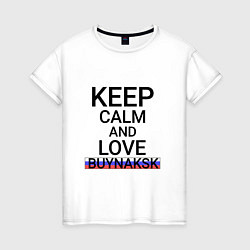 Футболка хлопковая женская Keep calm Buynaksk Буйнакск, цвет: белый
