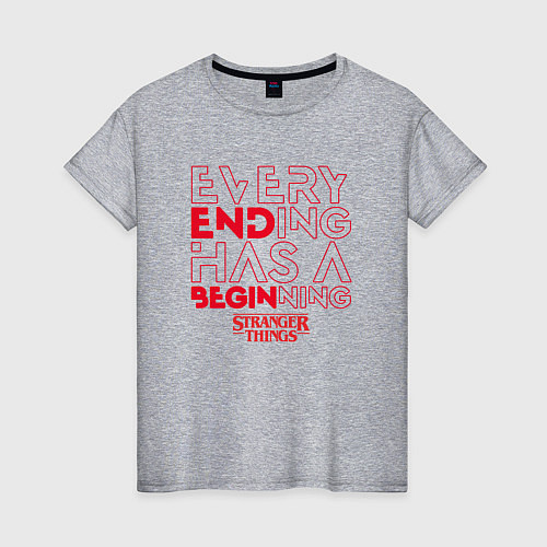 Женская футболка Every Ending has a beginning / Меланж – фото 1