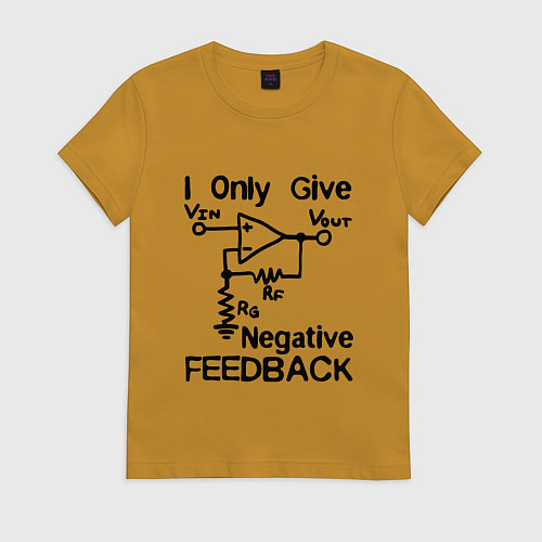 Женская футболка Инженер - I only give negative feedback / Горчичный – фото 1