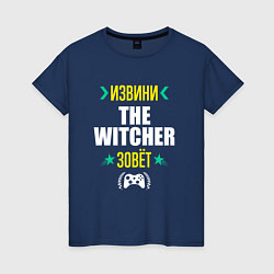 Футболка хлопковая женская Извини The Witcher Зовет, цвет: тёмно-синий