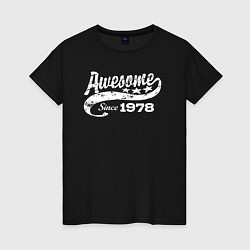 Футболка хлопковая женская Awesome Since 1978, цвет: черный