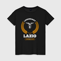 Футболка хлопковая женская Лого Lazio и надпись Legendary Football Club, цвет: черный