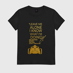 Футболка хлопковая женская Leave me alone I know what Im doing, цвет: черный