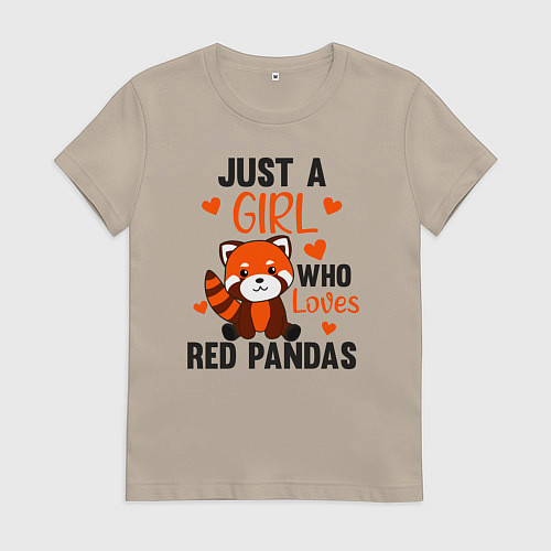 Женская футболка Просто девочка которая любит красных панд / Миндальный – фото 1