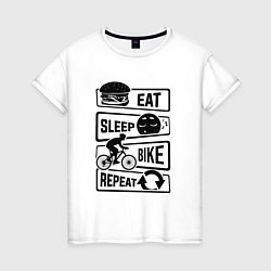 Футболка хлопковая женская Eat sleep bike repeat art, цвет: белый