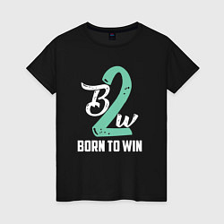 Футболка хлопковая женская Born to win, цвет: черный