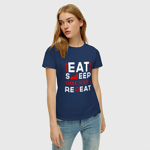 Женская футболка Надпись eat sleep Dark Souls repeat / Тёмно-синий – фото 3