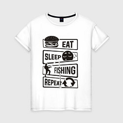 Футболка хлопковая женская Eat sleep fishing repeat, цвет: белый