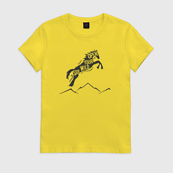 Футболка хлопковая женская Открой свой дикий стиль, цвет: желтый