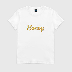 Футболка хлопковая женская Медовый шрифт Honey, цвет: белый