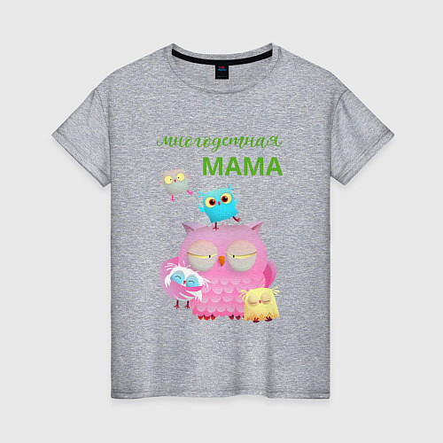 Женская футболка Многодетная мама / Меланж – фото 1