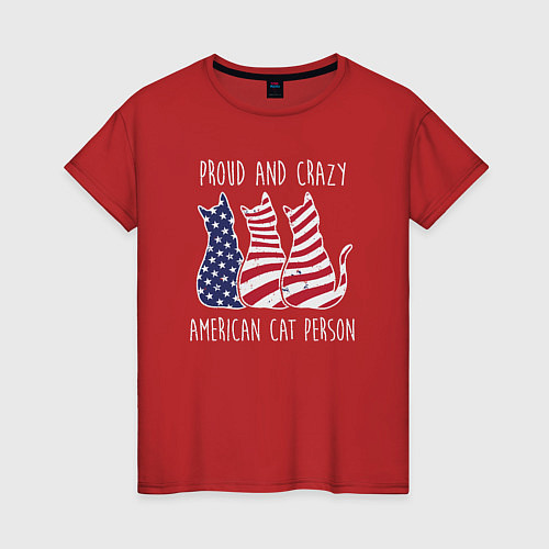 Женская футболка Гордый и сумасшедший американский кошатник / Красный – фото 1