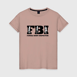 Футболка хлопковая женская FBI - female body inspector, цвет: пыльно-розовый