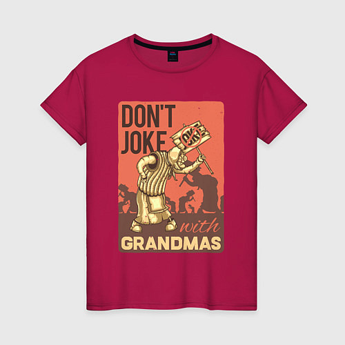 Женская футболка Не шути с бабками / Маджента – фото 1