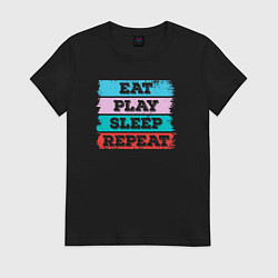 Футболка хлопковая женская Eat play sleep repeat, цвет: черный