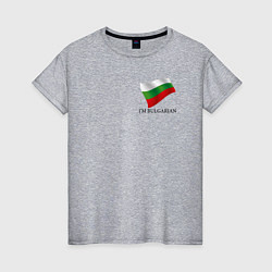 Женская футболка Im Bulgarian - motto