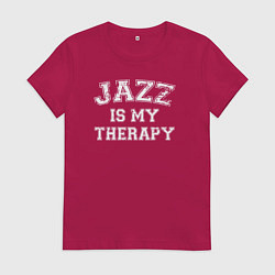 Футболка хлопковая женская Джаз моя терапия, цвет: маджента
