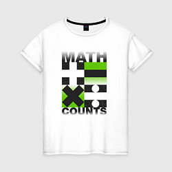 Футболка хлопковая женская Math counts, цвет: белый