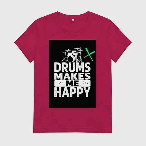 Женская футболка Барабаны делают меня счастливее / Маджента – фото 1