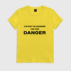 Футболка хлопковая женская Im not in danger - im the danger, цвет: желтый