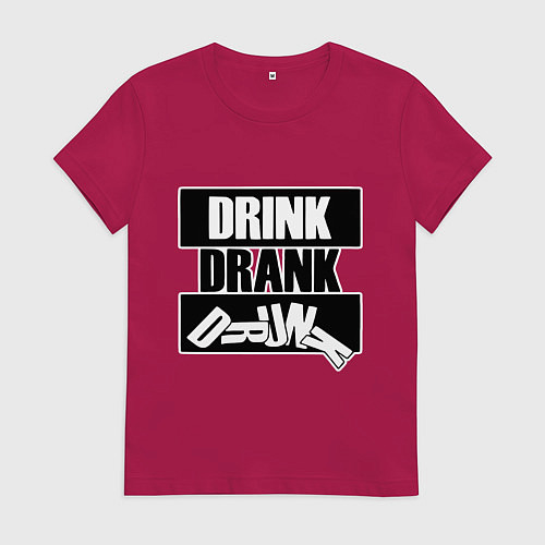 Женская футболка Пить выпить пьяный / Маджента – фото 1