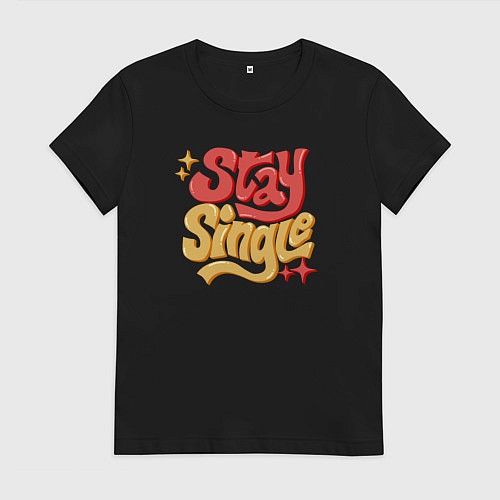 Женская футболка Stay single / Черный – фото 1