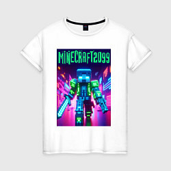 Футболка хлопковая женская Minecraft 2099 - neon glow fantasy, цвет: белый