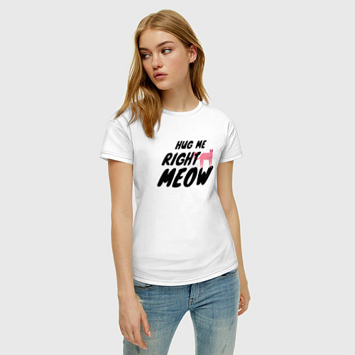 Женская футболка Hug me right meow / Белый – фото 3