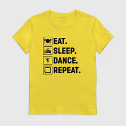 Футболка хлопковая женская Еда сон танец, цвет: желтый