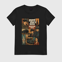 Футболка хлопковая женская GTA: Moscow 1940, цвет: черный