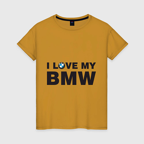 Женская футболка I love my BMW / Горчичный – фото 1