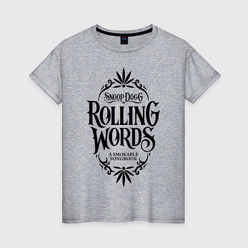 Женская футболка Snoop Dogg: Rolling Words / Меланж – фото 1