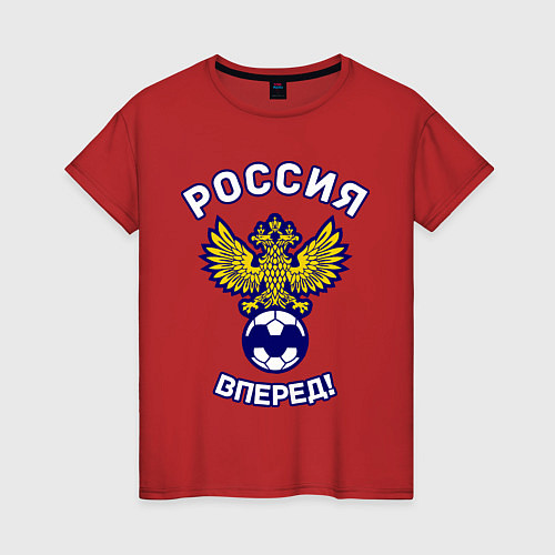 Женская футболка Россия вперед! / Красный – фото 1