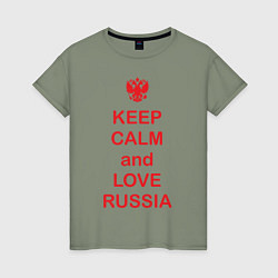 Футболка хлопковая женская Keep Calm & Love Russia, цвет: авокадо