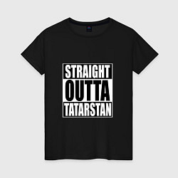 Футболка хлопковая женская Straight Outta Tatarstan, цвет: черный