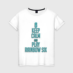 Футболка хлопковая женская Keep Calm & Play Rainbow Six, цвет: белый